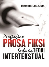 Image of Pengkajian prosa fiksi berbasis teori intertekstual