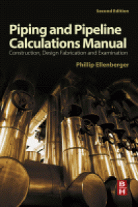 Image of Piping and pipeline calculations manual : construction, design fabrication and examination