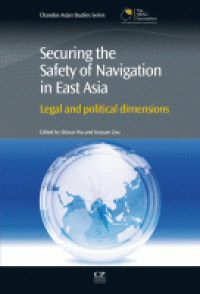 Image of Securing the safety of navigation in East Asia : legal and political dimensions