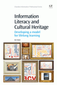 Image of Information literacy and cultural heritage : developing a model for lifelong learning