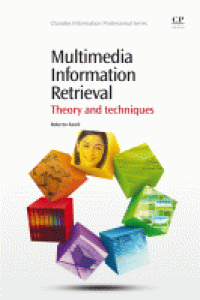 Image of Multimedia information retrieval : theory and techniques