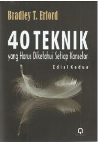 Image of 40 [Empat puluh] teknik yang harus diketahui setiap konselor