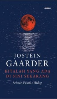 Image of Kitalah yang ada disini sekarang : sebuah filsafat hidup