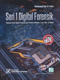 Image of Seri 1 digital forensik : panduan umum digital forensik pada platform Windows, Linux, Mac dan Mobile