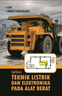 Image of Aplikasi teknik listrik dan elektronika pada alat berat