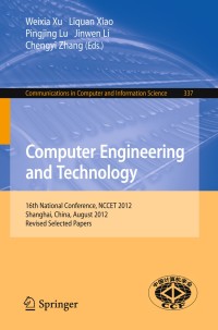 Image of Computer engineering and technology; 16th National Conference, NCCET 2012, Shanghai, China, August 17-19, 2012, Revised Selected Papers