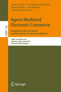 Image of Agent-mediated electronic commerce. designing trading strategies and mechanisms for electronic markets