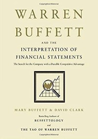 Image of Warren Buffett and the interpretation of financial statements : the search for the company with a durable competitive advantage
