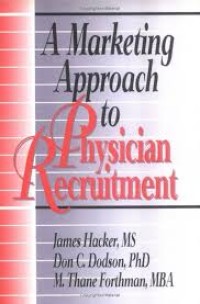 Image of A Marketing approach to physician recruitment