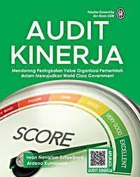 Image of Audit kinerja : mendorong peningkatan Value organisasi pemerintah dalam mewujudkan World Class Government