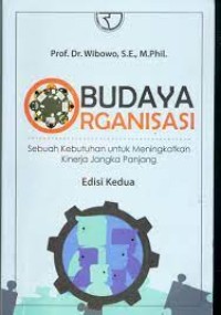 Image of Budaya organisasi : sebuah kebutuhan untuk meningkatkan kinerja jangka panjang