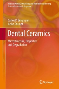 Image of Dental ceramics: microstructure, properties and degradation