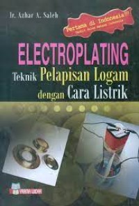 Image of Electroplating : teknik pelapisan logam dengan cara listrik