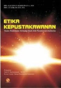 Image of Etika kepustakawanan : suatu pendekatan terhadap kode etik Pustakawan Indonesia