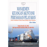 Image of Manajemen keuangan dan akuntansi perusahaan pelayaran : suatu pendekatan praktis dalam bidang usaha pelayaran