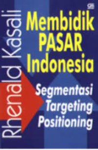 Image of Membidik pasar Indonesia : segmentasi, targeting dan positioning