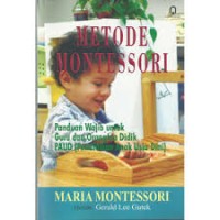 Image of Metode Montessori : panduan wajib untuk guru dan orangtua didik PAUD (Pendidikan Anak Usia Dini)