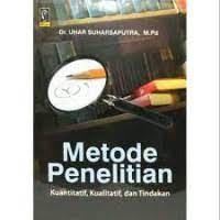 Image of Metode penelitian : kuantitatif, kualitatif dan tindakan