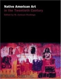 Image of Native American art in the twentieth century : maskers, meanings, histories