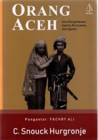 Image of Orang Aceh : ilmu pengetahuan, sastra, permainan, dan agama (buku kedua)