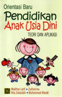 Image of Orientasi baru pendidikan anak usia dini : teori dan aplikasi