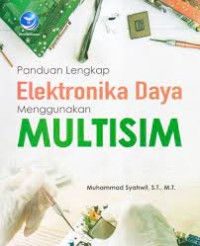 Image of Panduan lengkap elektronika daya menggunalkan Multisim