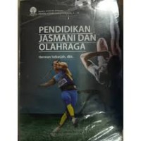 Image of Pendidikan jasmani dan olahraga : buku materi pokok PDGK4208/3SKS/modul 1-9