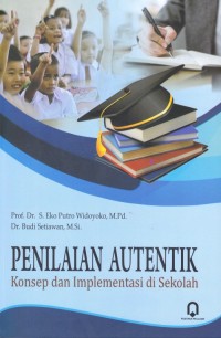 Image of Penilaian autentik : konsep dan implementasi di sekolah
