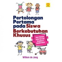 Image of Pertolongan pertama pada siswa berkebutuhan khusus : buku pedoman untuk guru dan orangtua di sekolah inklusi