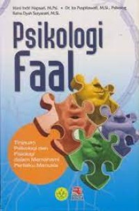 Image of Psikologi faal : tinjauan psikologi dan fisiologi dalam memahami perilaku manusia