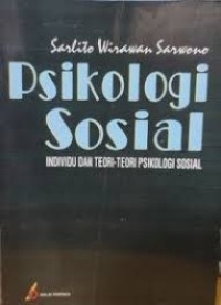 Image of Psikologi sosial : individu dan teori-teori psikologi sosial
