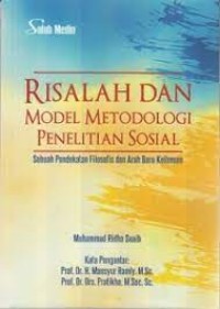 Image of Risalah dan model metodologi penelitian sosial : sebuah pendekatan filosofis dan arah baru keilmuan