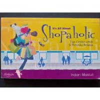 Image of It's all about shopaholic : tips cerdas untuk si penyuka belanja