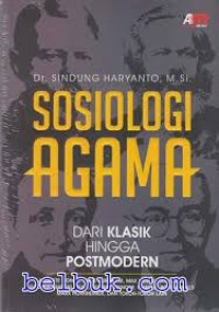 Image of Sosiologi agama : dari klasik hingga postmodern