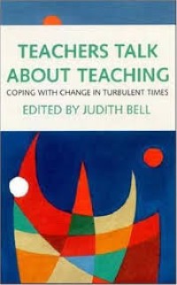 Image of Teacher talk about teaching : coping with change in turbulent times