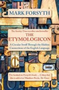 Image of The etymologicon : a circular stroll through the hidden connections of the English language