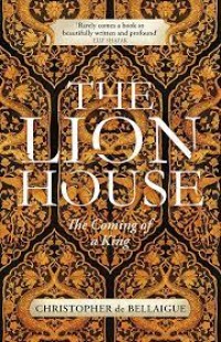 Image of The lion house : the coming of a king