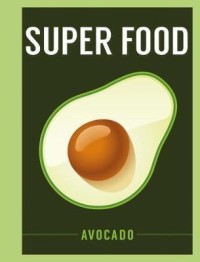 Image of Super food : avocado