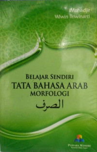 Image of Belajar sendiri tata bahasa Arab morfologi