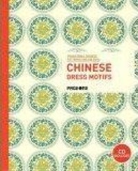 Image of Traditional Chinese patterns and colours : Chinese dress motifs (with CD)