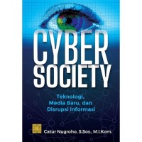 Image of Cyber society : teknologi media baru, dan disrupsi informasi