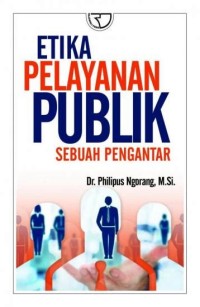 Image of Etika pelayanan publik sebuah pengantar