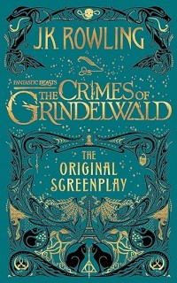 Image of Fantastic beasts : the crimes of Grindelwald the original screenplay