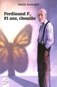 Image of Ferdinand F., 81 ANS Chenille : roman