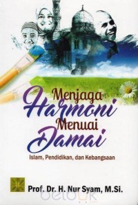 Image of Menjaga harmoni menuai damai : Islam, pendidikan, dan kebudayaan