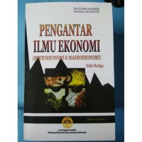 Image of Pengantar ilmu ekonomi (mikroekonomi dan makroekonomi)
