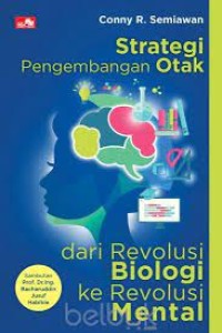 Image of Strategi pengembangan otak dari revolusi biologi ke revolusi mental