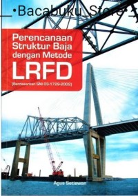 Image of Perencanaan struktur baja dengan metode LRFD (berdasarkan SNI 03-1729-2002)