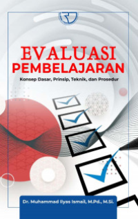 Image of Evaluasi pembelajaran : konsep dasar, prinsip, teknik, dan prosedur