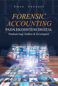 Image of Forensic accounting pada ekosistem digital panduan bagi auditor dan investigator